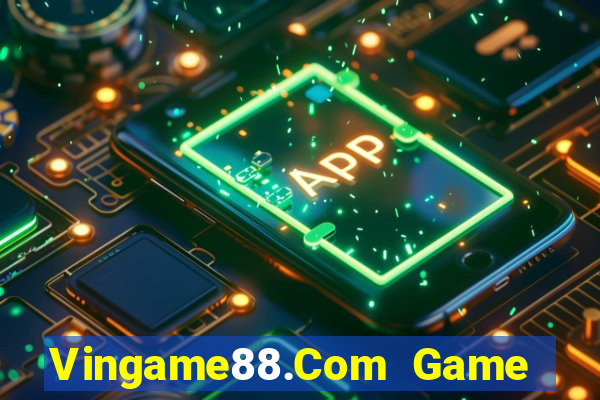 Vingame88.Com Game Bài Online Uy Tín