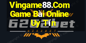 Vingame88.Com Game Bài Online Uy Tín