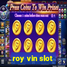 roy vin slot