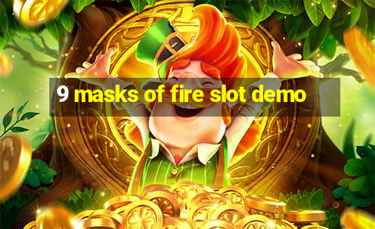 9 masks of fire slot demo