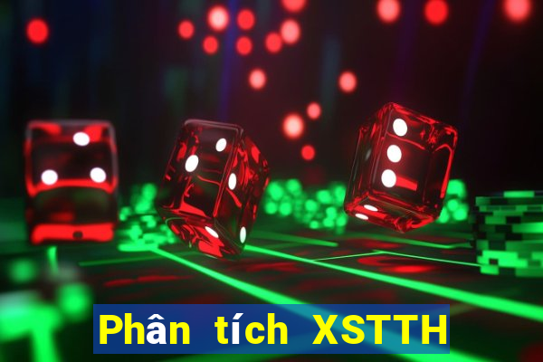 Phân tích XSTTH ngày mai