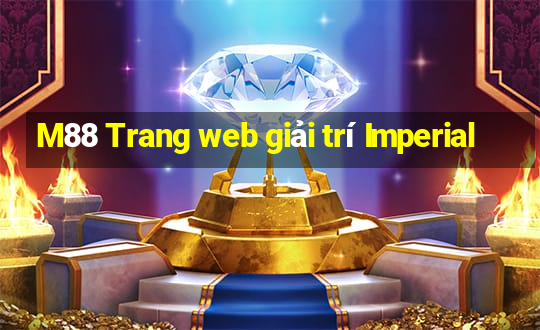 M88 Trang web giải trí Imperial