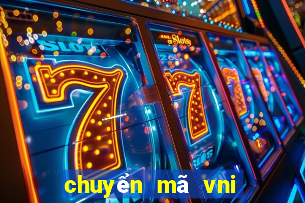 chuyển mã vni sang unicode online