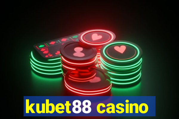 kubet88 casino