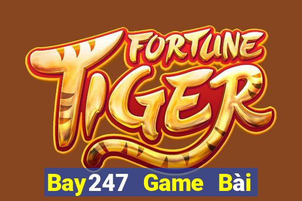 Bay247 Game Bài Ăn Tiền