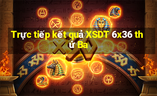 Trực tiếp kết quả XSDT 6x36 thứ Ba