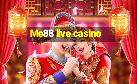 Me88 live casino