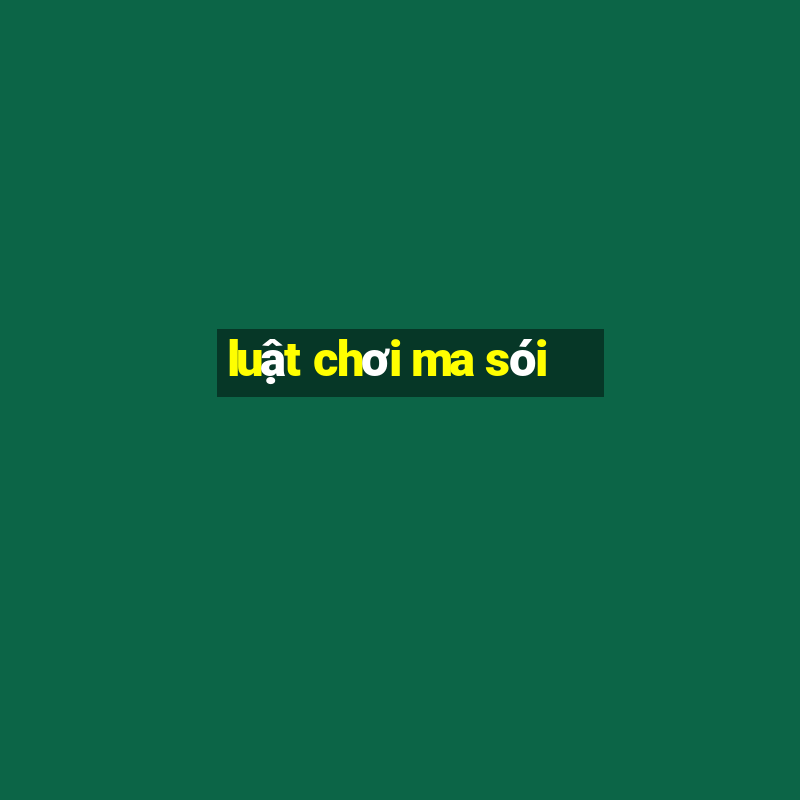 luật chơi ma sói