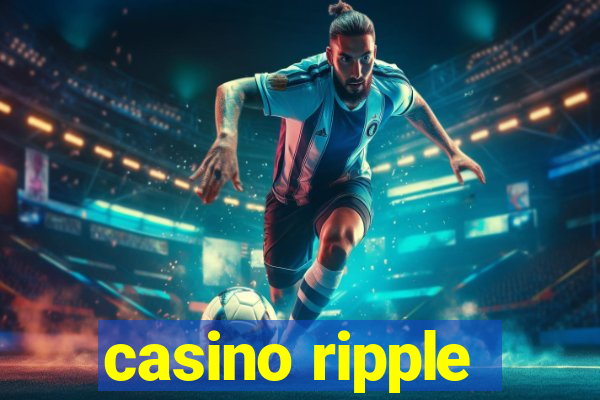 casino ripple