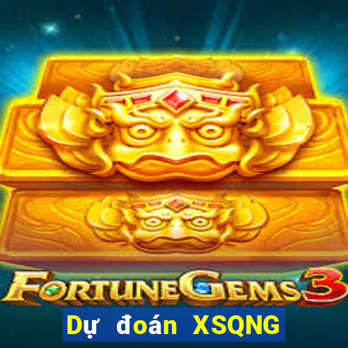 Dự đoán XSQNG ngày 18