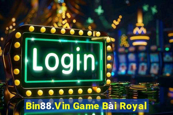 Bin88.Vin Game Bài Royal