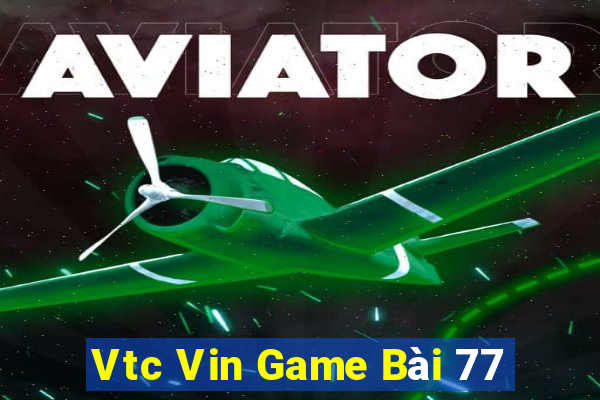 Vtc Vin Game Bài 77