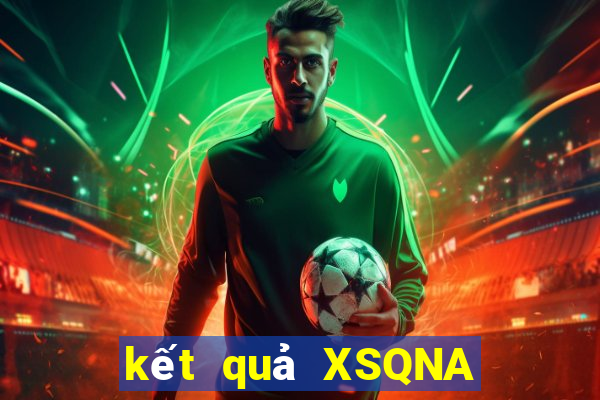 kết quả XSQNA ngày 31