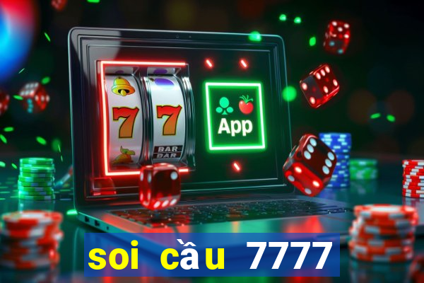 soi cầu 7777 ng㠹 h㴭 nay