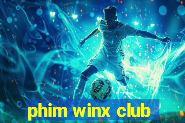 phim winx club