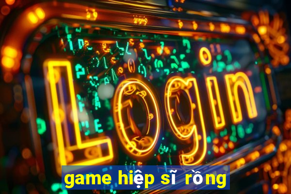 game hiệp sĩ rồng