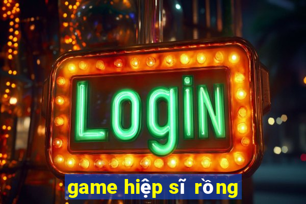 game hiệp sĩ rồng