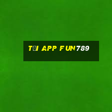 Tải App Fun789