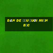 dàn de đầu đuôi miền bắc