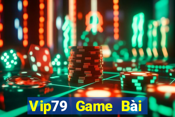 Vip79 Game Bài Đổi Thưởng Trực Tuyến