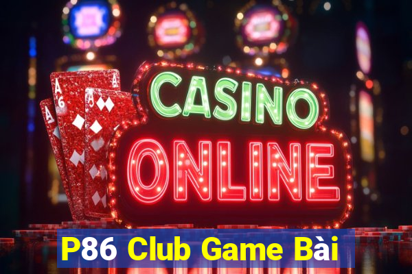 P86 Club Game Bài