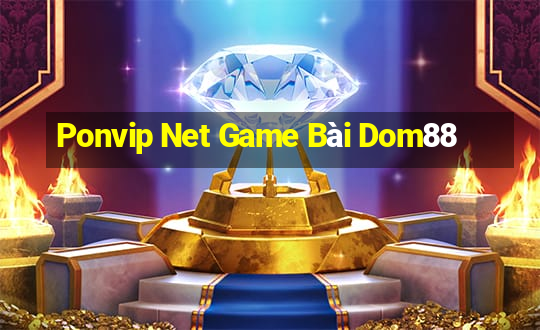 Ponvip Net Game Bài Dom88