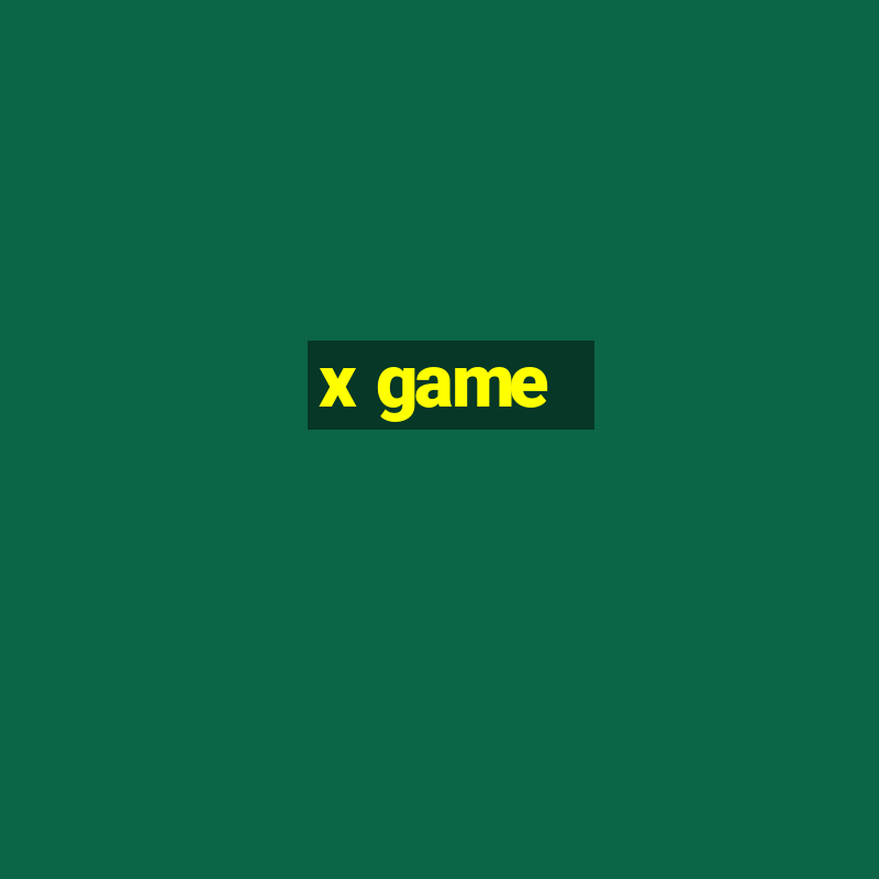 x game