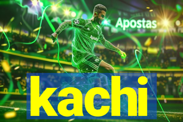 kachi