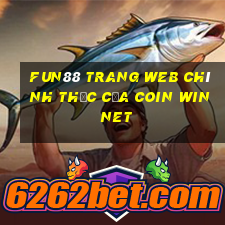 Fun88 trang web chính thức của Coin Win Net