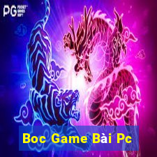 Boc Game Bài Pc