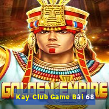 Kay Club Game Bài 68