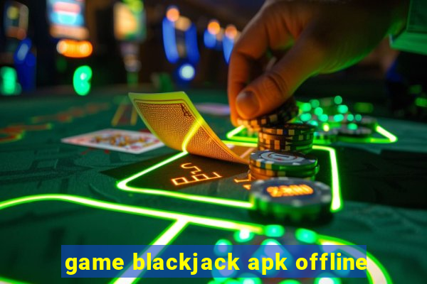 game blackjack apk offline