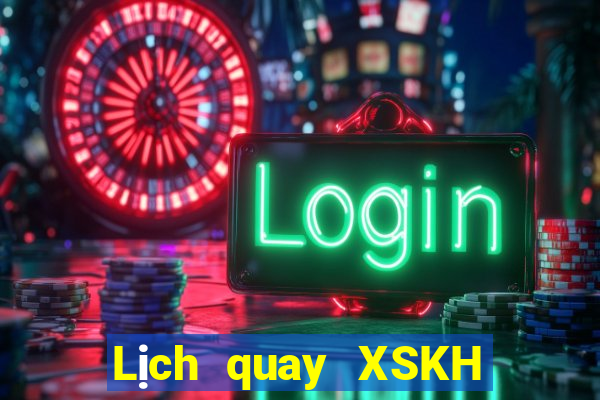 Lịch quay XSKH ngày thứ sáu