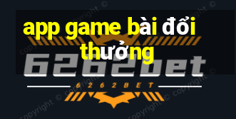 app game bài đổi thưởng