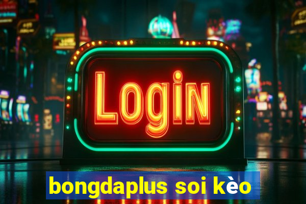 bongdaplus soi kèo