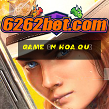 game ăn hoa quả