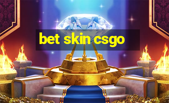 bet skin csgo