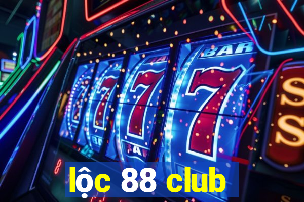 lộc 88 club