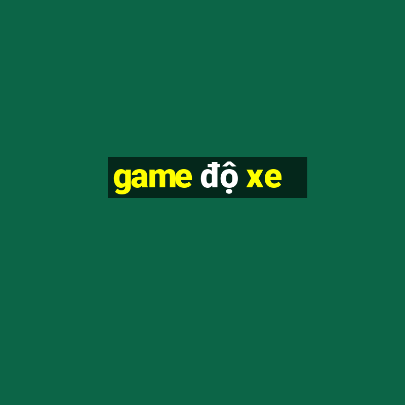 game độ xe