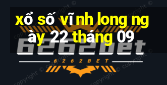 xổ số vĩnh long ngày 22 tháng 09