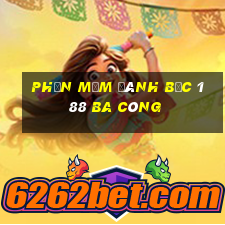 Phần mềm đánh bạc 188 ba công