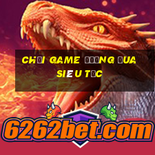 chơi game đường đua siêu tốc