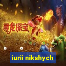 iurii nikshych