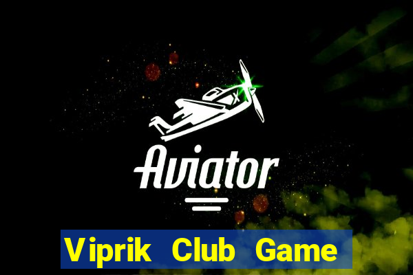 Viprik Club Game Bài Pc