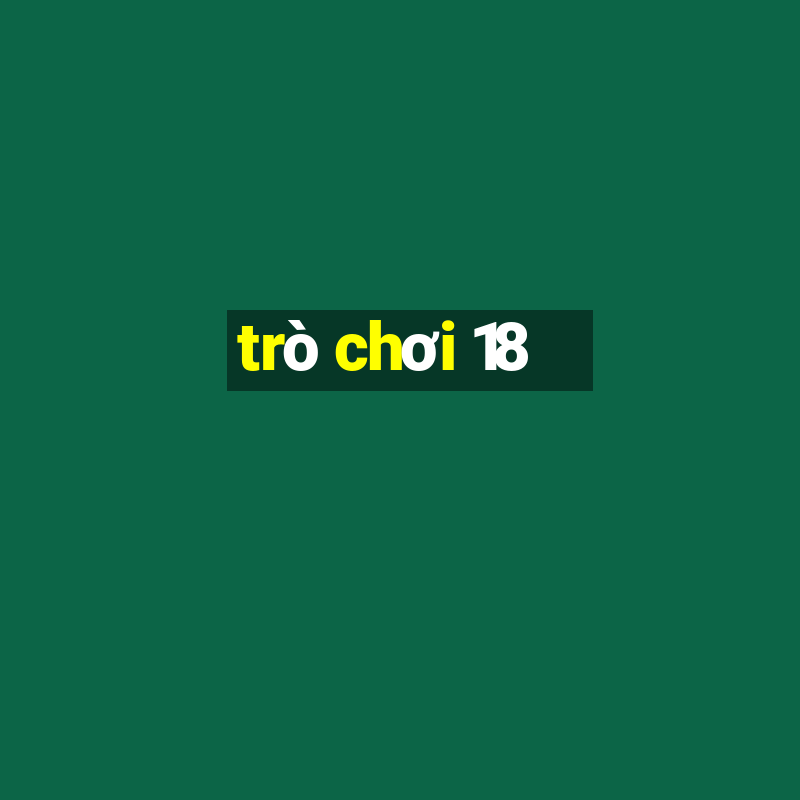 trò chơi 18