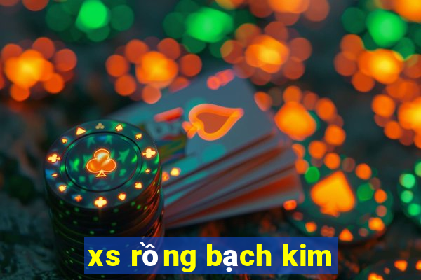 xs rồng bạch kim