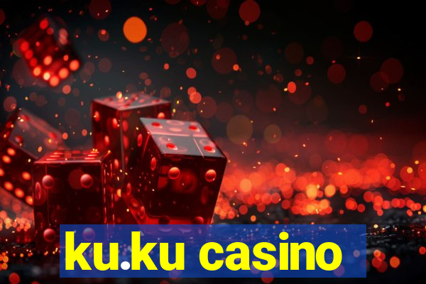 ku.ku casino