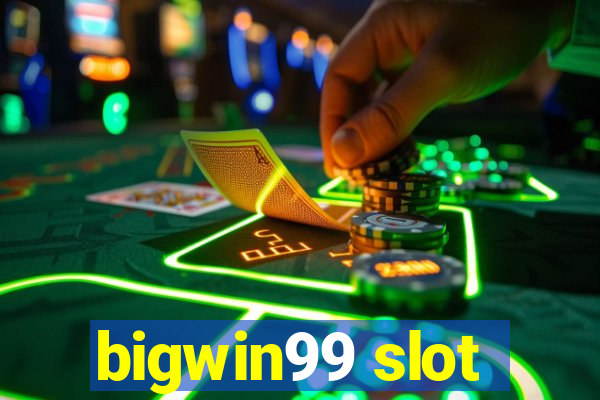 bigwin99 slot