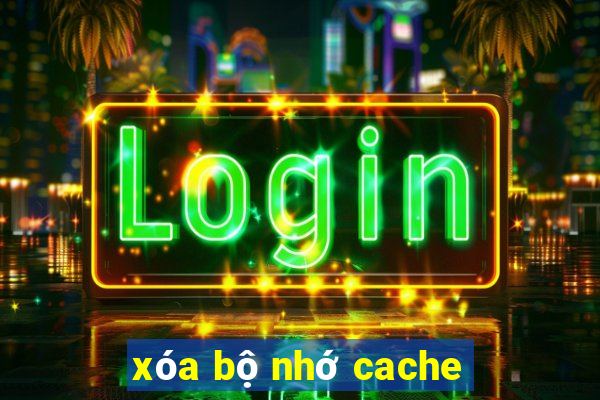 xóa bộ nhớ cache