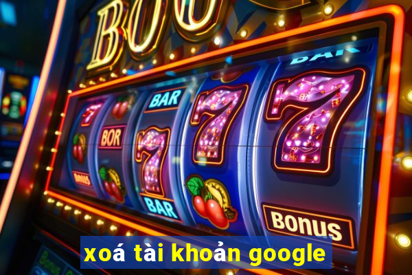 xoá tài khoản google